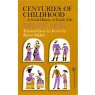 Centuries of Childhood A Social History of Family Life