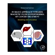 In Silico Approach Towards Magnetic Fluid Hyperthermia of Cancer Treatment
