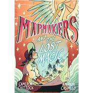 Mapmakers and the Lost Magic (A Graphic Novel)