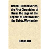 Drenai : Drenai Series, the First Chronicles of Druss the Legend, the Legend of Deathwalker, the Thirty, Waylander