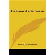 The Dawn Of A Tomorrow