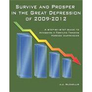Survive and Prosper in the Great Depression of 2009-2012