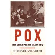 Pox : An American History