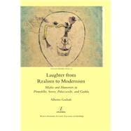 Laughter from Realism to Modernism: Misfits and Humorists in Pirandello, Svevo, Palazzeschi, and Gadda