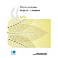 RéFormes éConomiques : Objectif Croissance - ÉDition 2008