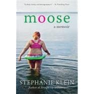 Moose: A Memoir