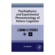 Psychophysics and Experimental Phenomenology of Pattern Cognition