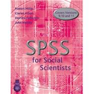 SPSS for Social Scientists : Covers Versions 9, 10 And 11