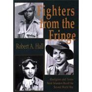 Fighters from the Fringe Aborigines and Torres Strait Islanders Recall the Second World War