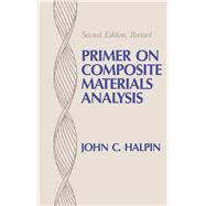 Primer on Composite Materials Analysis, Second Edition (revised)