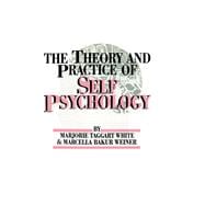 The Theory And Practice Of Self Psychology
