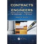 Contracts for Engineers: Intellectual Property, Standards, and Ethics