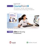 Lippincott CoursePoint+ for Craven, Hirnle, and Henshaw: Fundamentals of Nursing