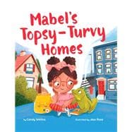 Mabel's Topsy-Turvy Homes