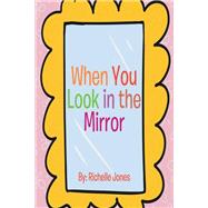 When You Look in the Mirror