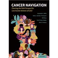 Cancer Navigation Charting the Path Forward for Low Income Women of Color