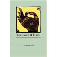 The Issue At Hand: Essays On Buddhist Mindfulness Practice