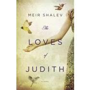 The Loves of Judith A Novel