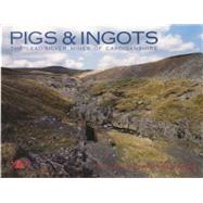 Pigs & Ingots