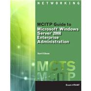 Lab Manual for GMCITP Guide to Microsoft Windows Server 2008, Enterprise Administration (Exam # 70-647)