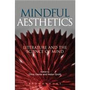 Mindful Aesthetics Literature and the Science of Mind