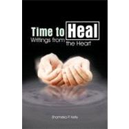 Time to Heal : Writings from the Heart