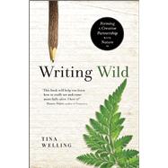 Writing Wild Forming a Creative Partnership with Nature