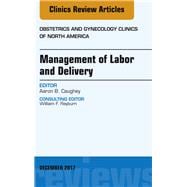 Management of Labor and Delivery, an Issue of Obstetrics and Gynecology Clinics