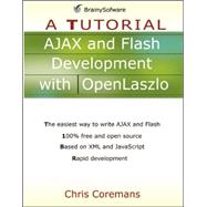 AJAX and Flash Development with OpenLaszlo; A Tutorial