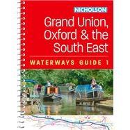 Grand Union, Oxford and the South East For everyone with an interest in Britain’s canals and rivers