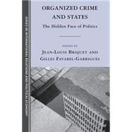 Organized Crime and States The Hidden Face of Politics