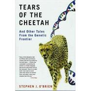 Tears of the Cheetah : And Other Tales from the Genetic Frontier