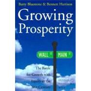 Growing Prosperity : The Battle for Growth with Equity in the Twenty-first Century