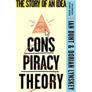 Conspiracy Theory The Story of an Idea (An Origin Story Book)