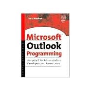 Microsoft Outlook Programming : Jumpstart for Administrators, Developers, and Power Users