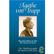 Agathe Von Trapp: Memories Before and After the Sound of Music