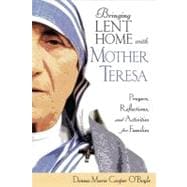 Bringing Lent Home With Mother Teresa