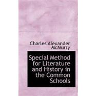 Special Method for Literature and History in the Common Schools