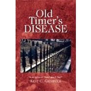 Old Timer's Disease