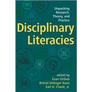 Disciplinary Literacies Unpacking Research, Theory, and Practice