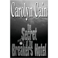 Secret at the Breakers Hotel: A Palm Beach Mystery