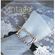 Vintage Treasures : Transforming Flea Market Finds into Decorations, Keepsakes and Gifts