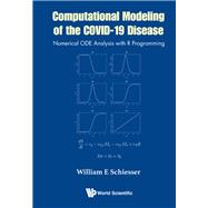 Computational Modeling of the COVID-19 Disease