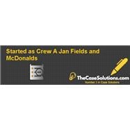 Started as Crew (A): Jan Fields and McDonald’s (UV1154-PDF-ENG)