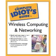 Complete Idiot's Guide to Wireless Computing and Networking