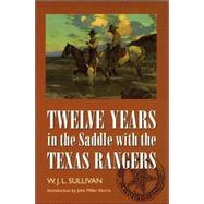 Twelve Years in the Saddle With the Texas Rangers