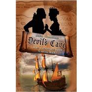 Devil's Cave : The Treasure Lost - Circa 1600