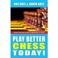 Play Better Chess Today!