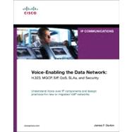 Voice-Enabling the Data Network H.323, MGCP, SIP, QoS, SLAs, and Security (paperback)