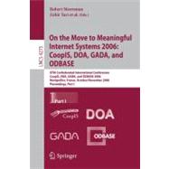 On the Move to Meaningful Internet Systems 2006, CoopIS DOA, GADA, and ODBASE, OTM 2006 Workshops: OTM Confederated International Conferences, Coopis, Doa, Gada, and Odbase 2006, Montpellier, France, October 29 - November 3, 2006, Proceedings, OTM C